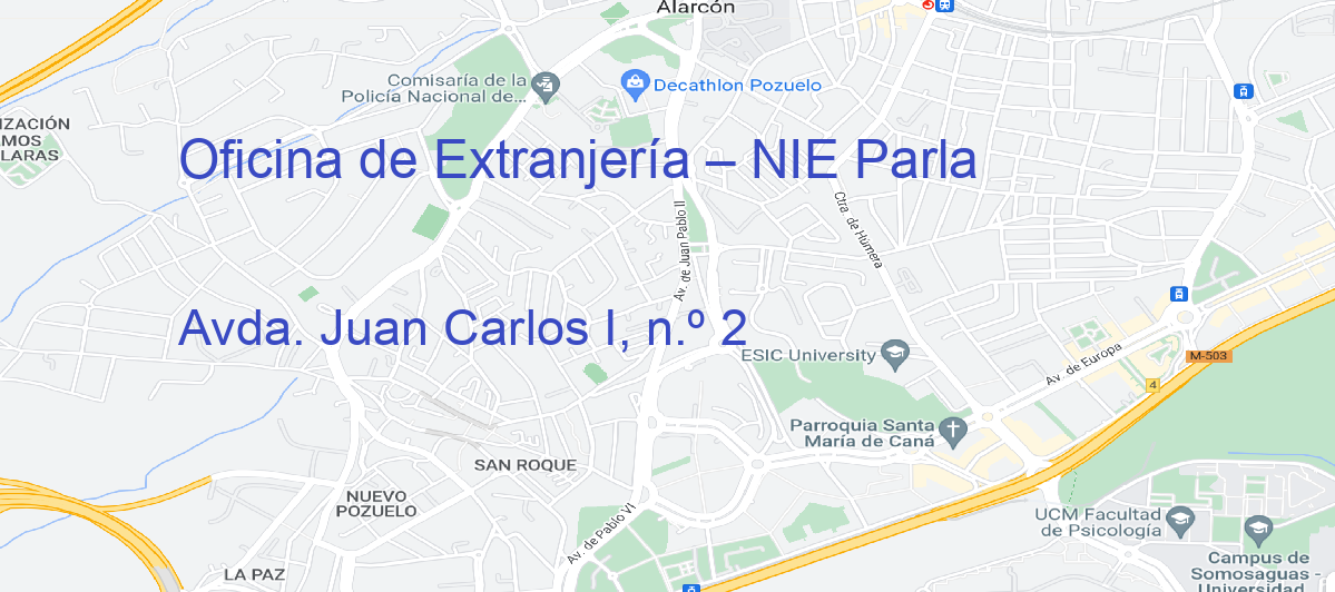 Oficina Calle Avda. Juan Carlos I, n.º 2 en Parla - Oficina de Extranjería – NIE