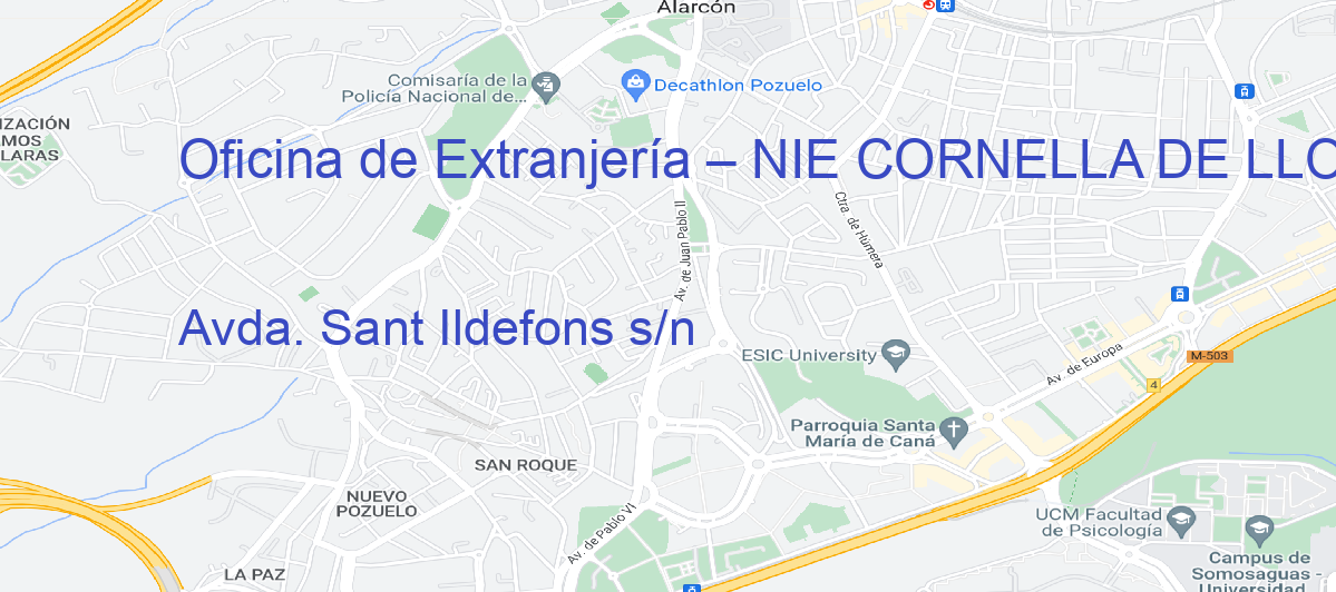 Oficina Calle Avda. Sant Ildefons s/n en Cornellà de Llobregat - Oficina de Extranjería – NIE