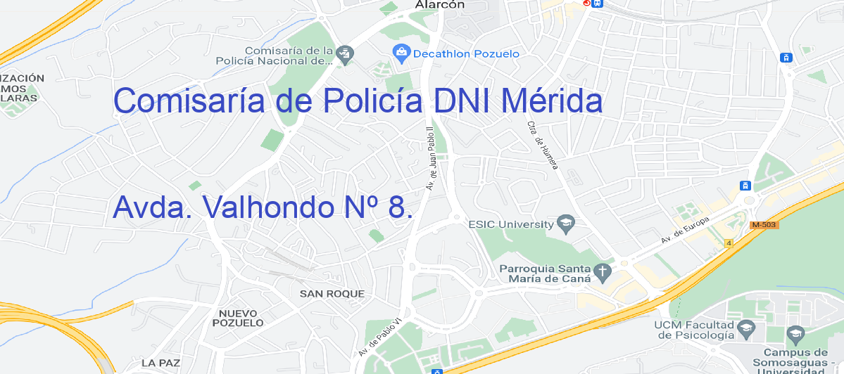 Oficina Calle Avda. Valhondo Nº 8.  en Mérida - Comisaría de Policía DNI