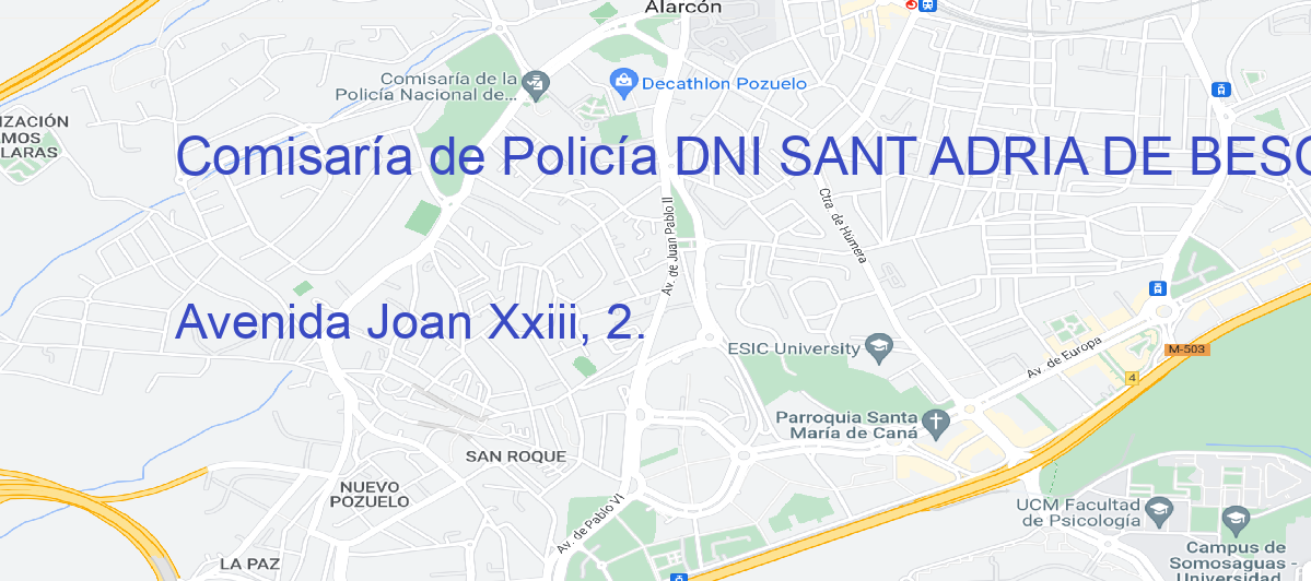 Oficina Calle Avenida Joan Xxiii, 2. en Sant Adrià de Besòs - Comisaría de Policía DNI