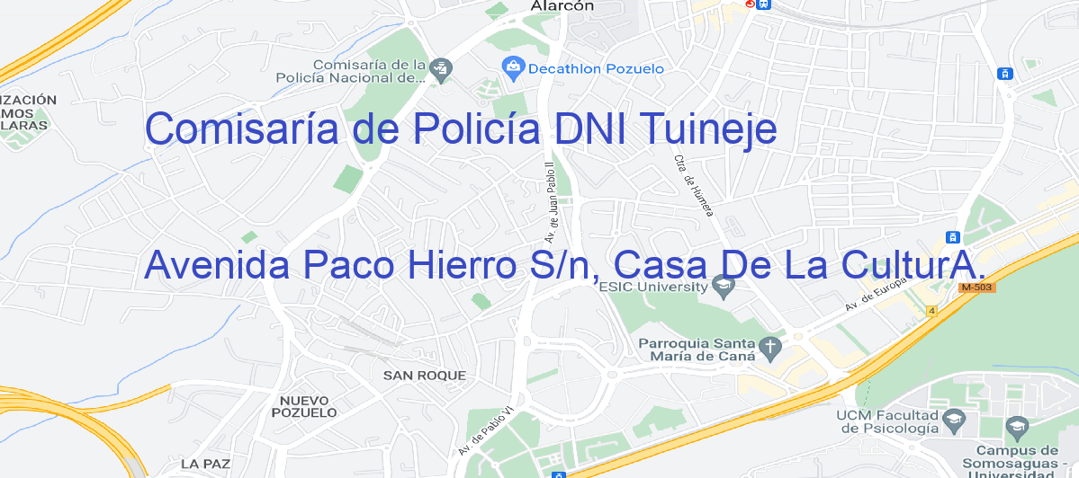Oficina Calle Avenida Paco Hierro S/n, Casa De La CulturA. en Tuineje - Comisaría de Policía DNI
