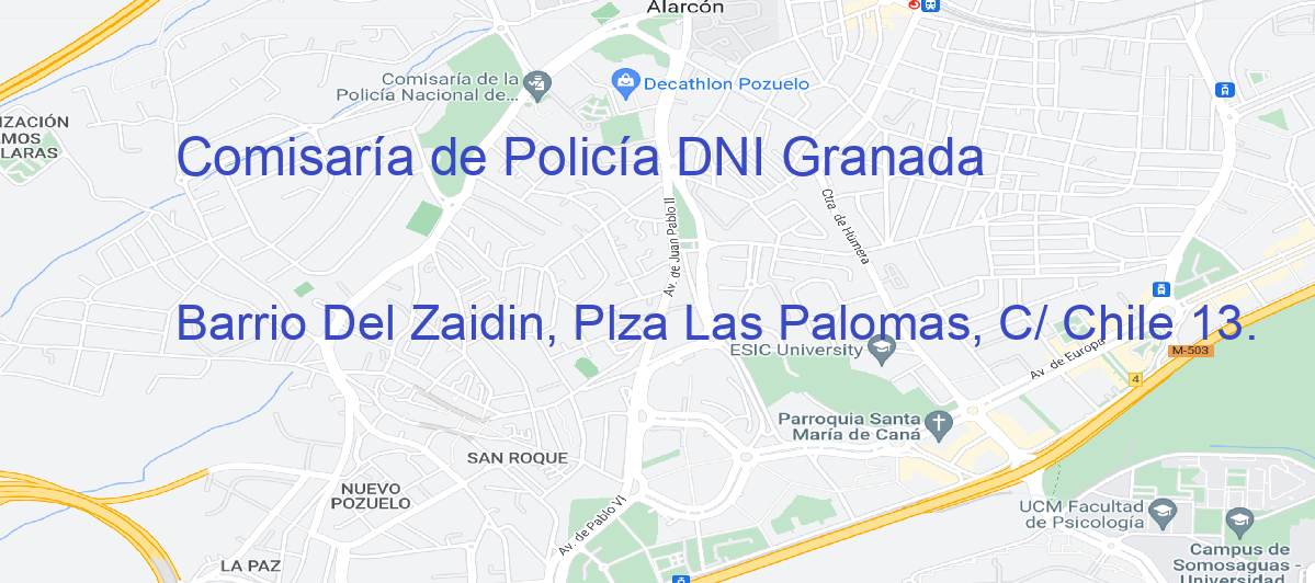 Oficina Calle Barrio Del Zaidin, Plza Las Palomas, C/ Chile 13.  en Granada - Comisaría de Policía DNI