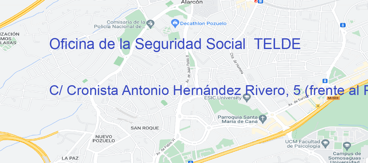 Oficina Calle C/ Cronista Antonio Hernández Rivero, 5 (frente al Parque Arnao) en Telde - Oficina de la Seguridad Social 