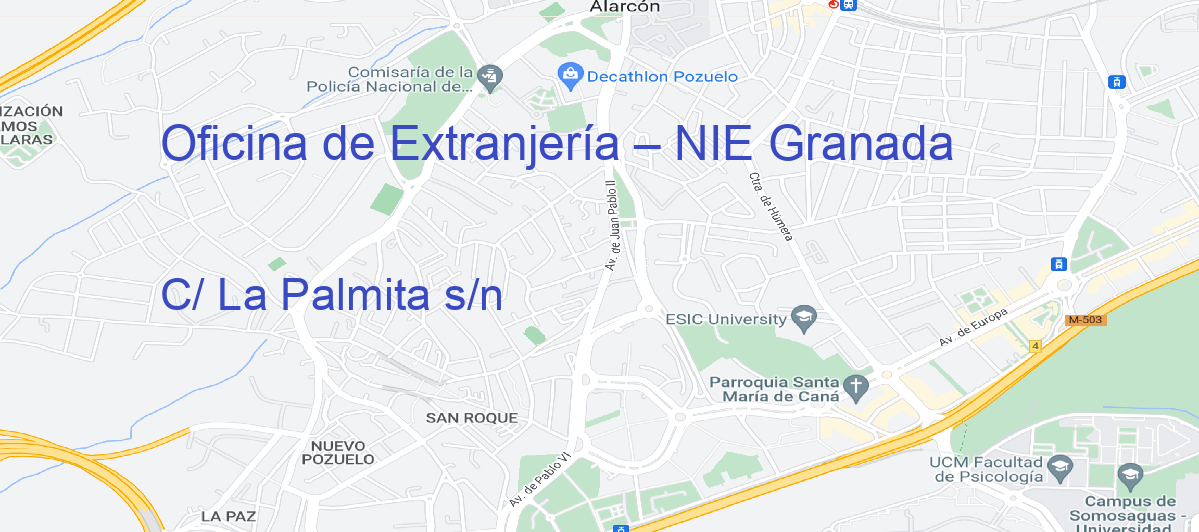 Oficina Calle C/ La Palmita s/n en Granada - Oficina de Extranjería – NIE