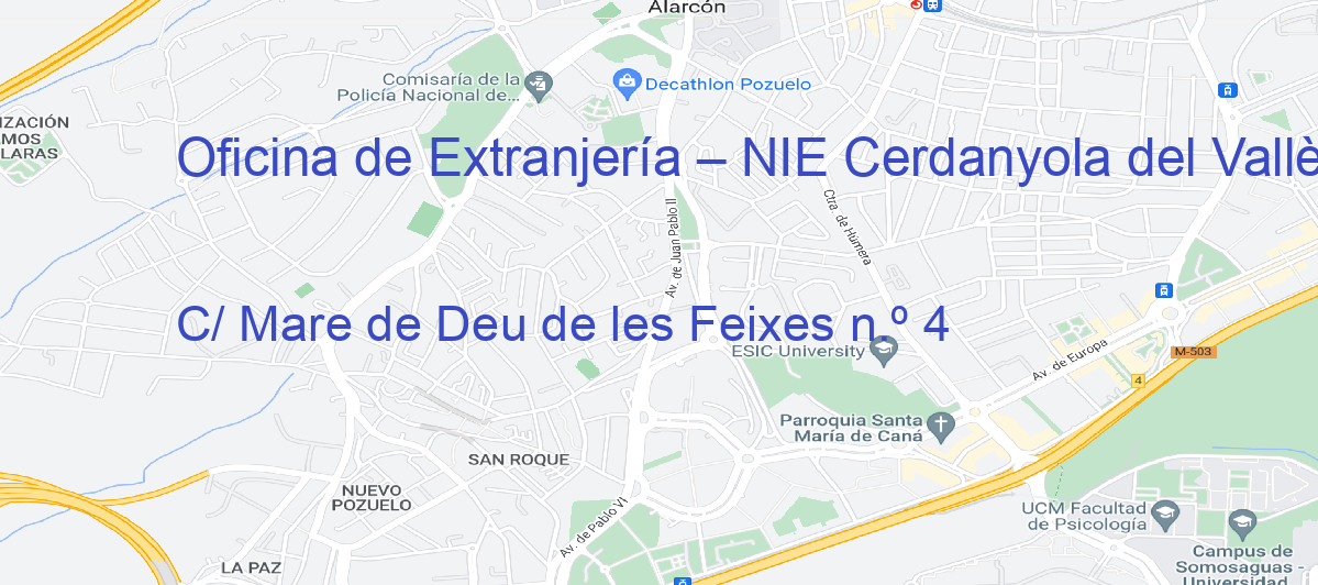 Oficina Calle C/ Mare de Deu de les Feixes n.º 4 en Cerdanyola del Vallès - Oficina de Extranjería – NIE