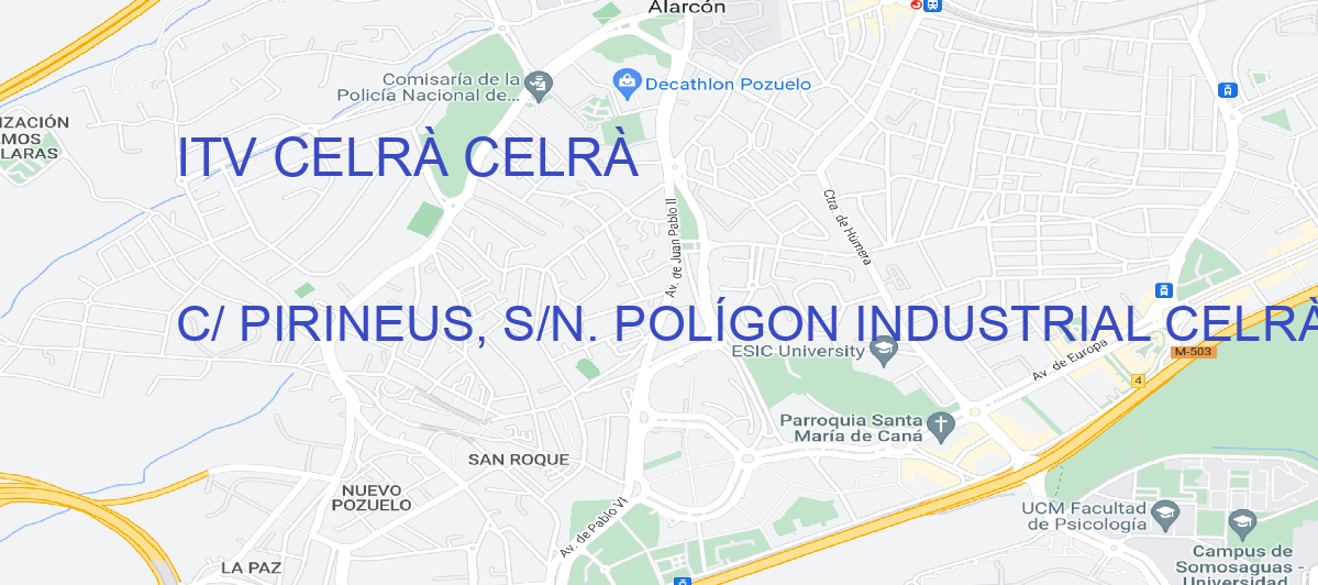 Oficina Calle C/ PIRINEUS, S/N. POLÍGON INDUSTRIAL CELRÀ en Celrà - ITV CELRÀ