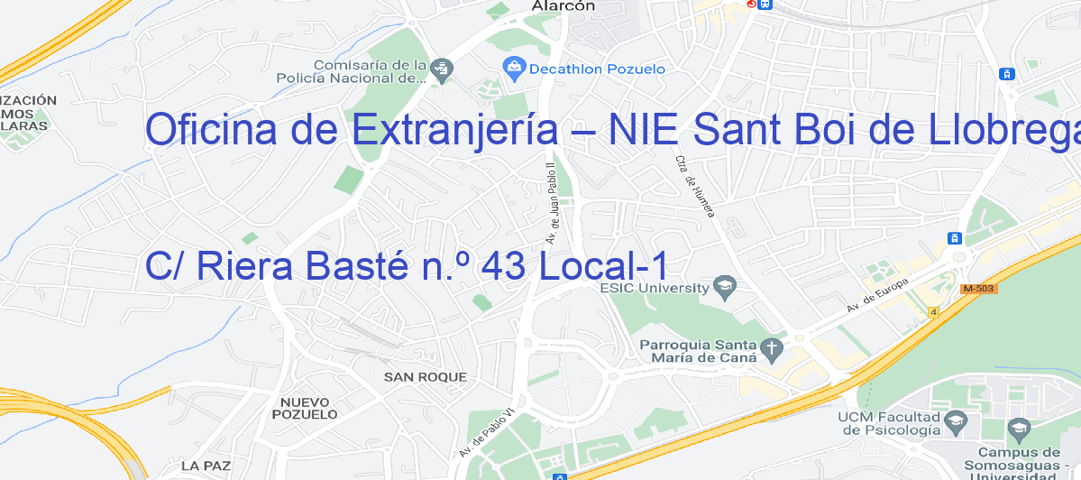 Oficina Calle C/ Riera Basté n.º 43 Local-1 en Sant Boi de Llobregat - Oficina de Extranjería – NIE