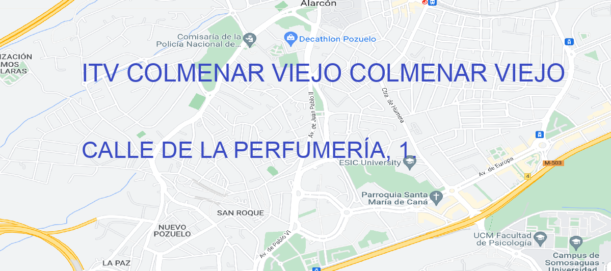 Oficina Calle CALLE DE LA PERFUMERÍA, 1. en Colmenar Viejo - ITV COLMENAR VIEJO