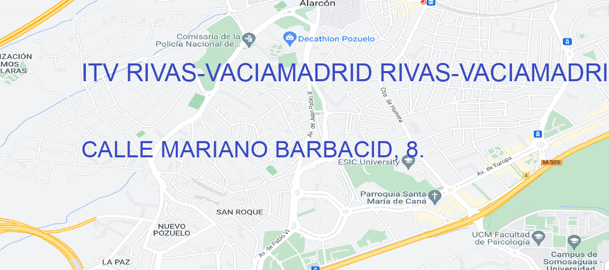 Oficina Calle CALLE MARIANO BARBACID, 8. en Rivas-Vaciamadrid - ITV RIVAS-VACIAMADRID