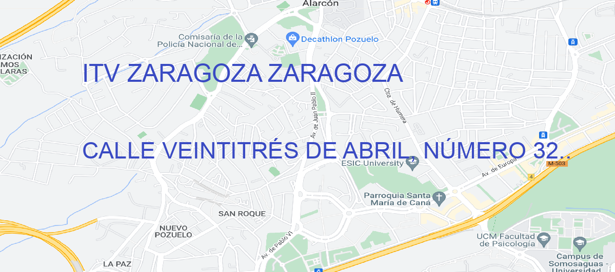 Oficina Calle CALLE VEINTITRÉS DE ABRIL, NÚMERO 32.. en Zaragoza - ITV ZARAGOZA