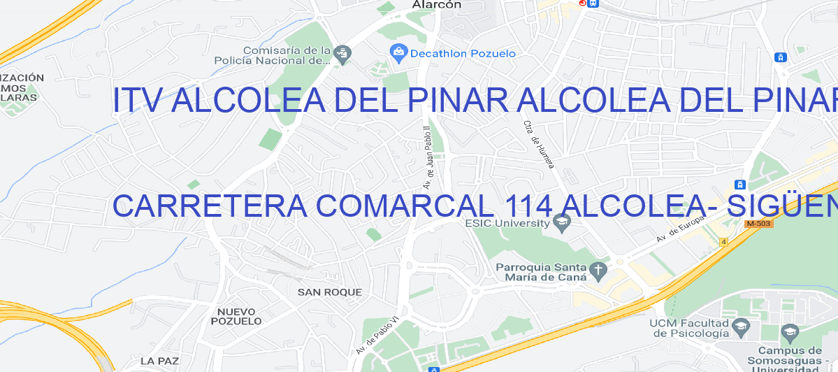 Oficina Calle CARRETERA COMARCAL 114 ALCOLEA- SIGÜENZA KM.0,400. en Alcolea del Pinar - ITV ALCOLEA DEL PINAR