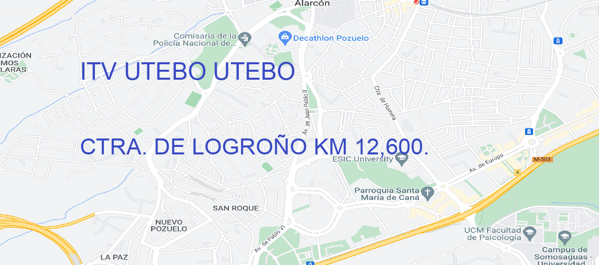 Oficina Calle CTRA. DE LOGROÑO KM 12,600. en Utebo - ITV UTEBO