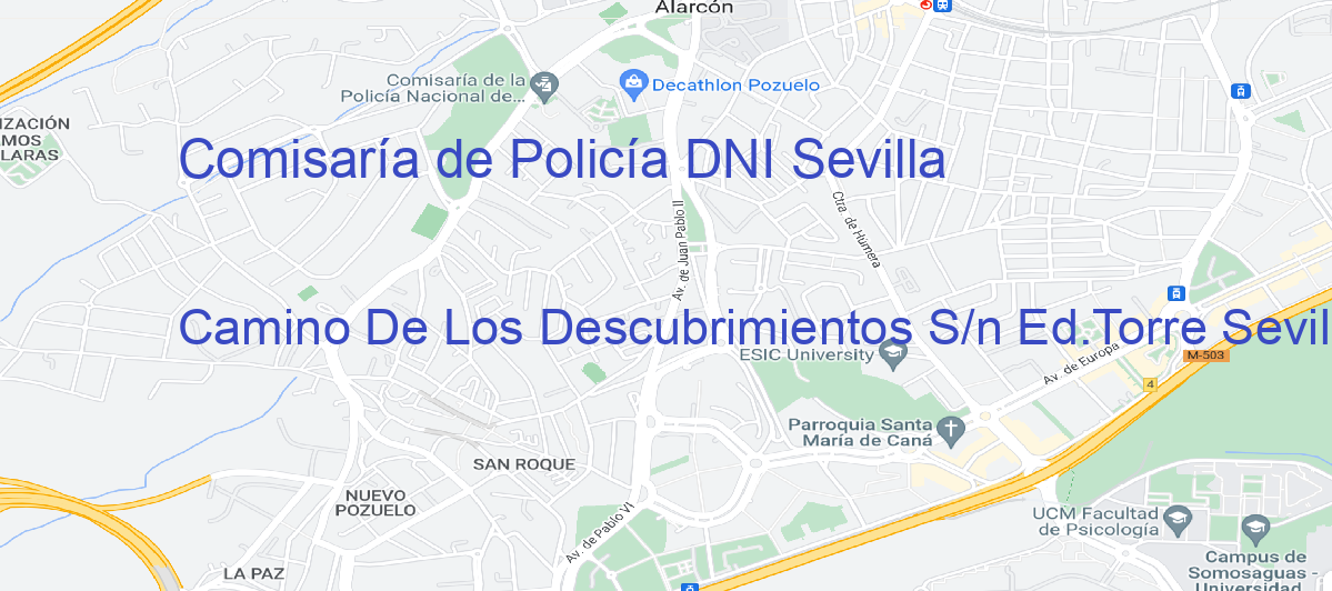 Oficina Calle Camino De Los Descubrimientos S/n Ed.Torre SevillA. SEVILLA (SEVILLA) en Sevilla - Comisaría de Policía DNI