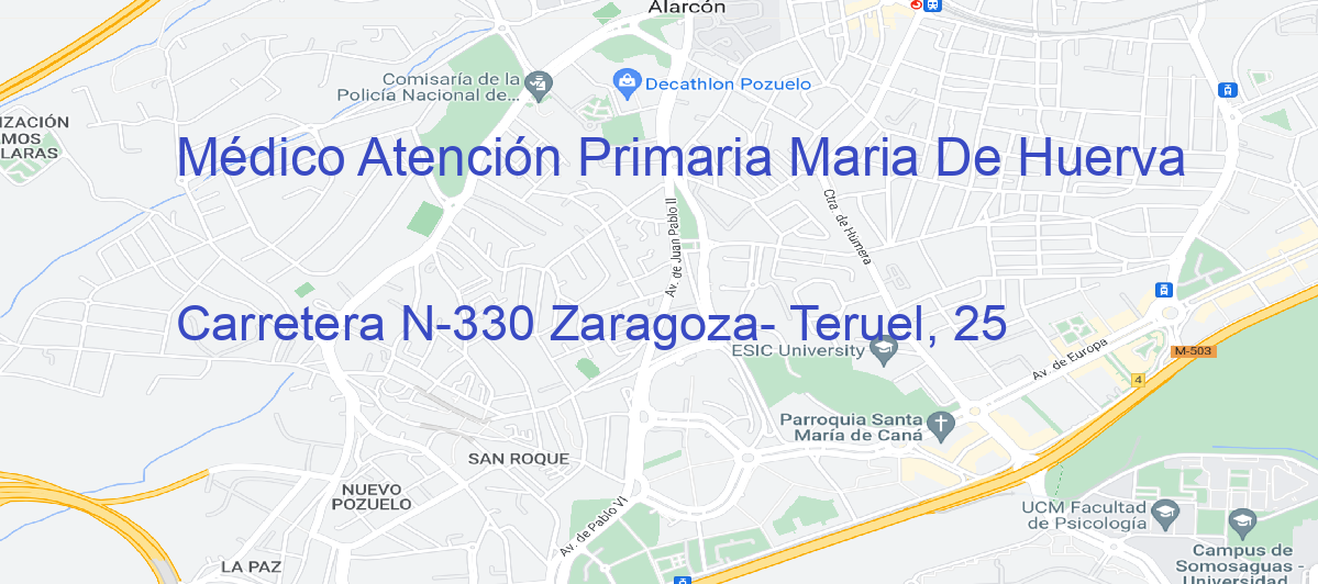 Oficina Calle Carretera N-330 Zaragoza- Teruel, 25 en María de Huerva - Médico Atención Primaria