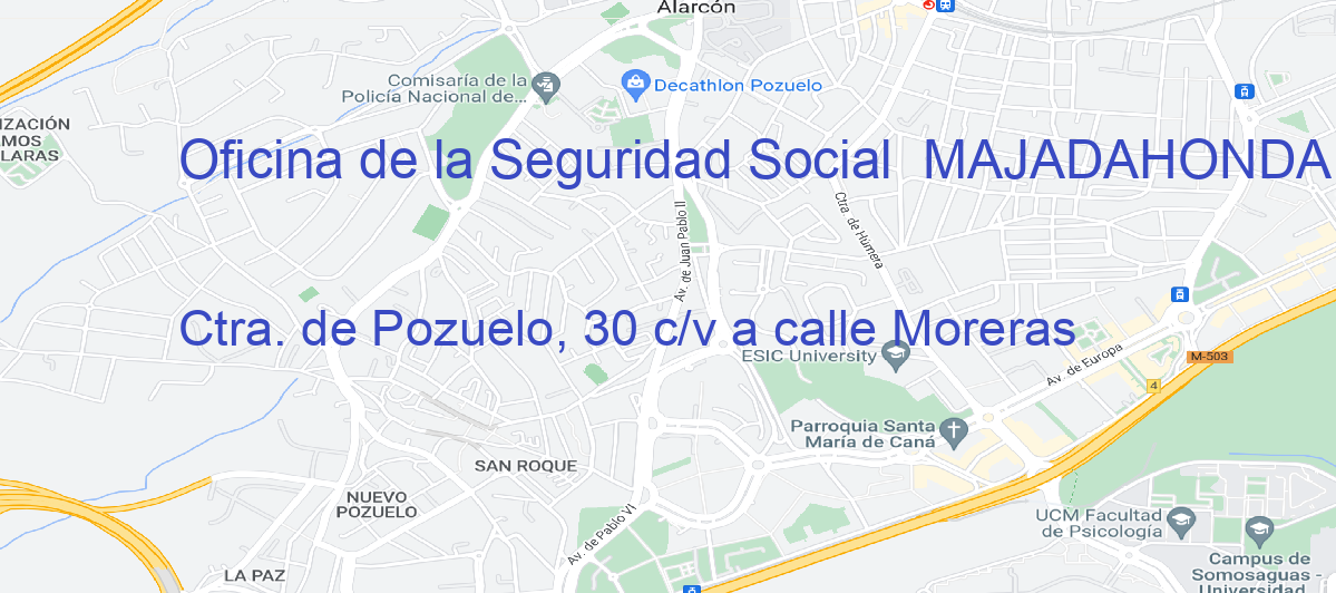 Oficina Calle Ctra. de Pozuelo, 30 c/v a calle Moreras en Majadahonda - Oficina de la Seguridad Social 