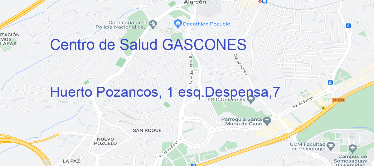 Oficina Calle Huerto Pozancos, 1 esq.Despensa,7 en Gascones - Centro de Salud