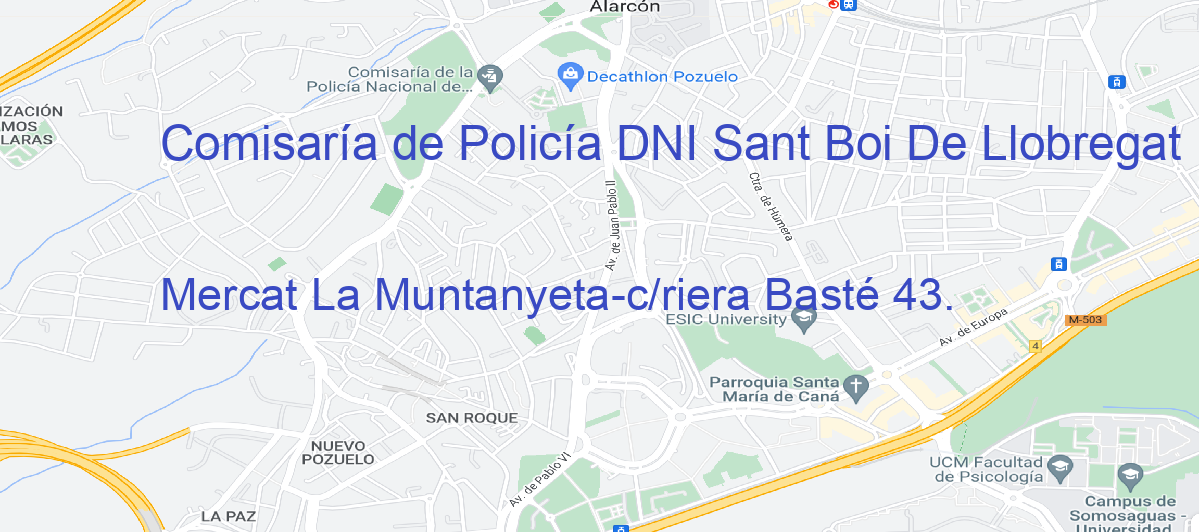 Oficina Calle Mercat La Muntanyeta-c/riera Basté 43. en Sant Boi de Llobregat - Comisaría de Policía DNI