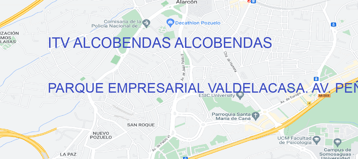 Oficina Calle PARQUE EMPRESARIAL VALDELACASA. AV. PEÑALARA, 29 en Alcobendas - ITV ALCOBENDAS