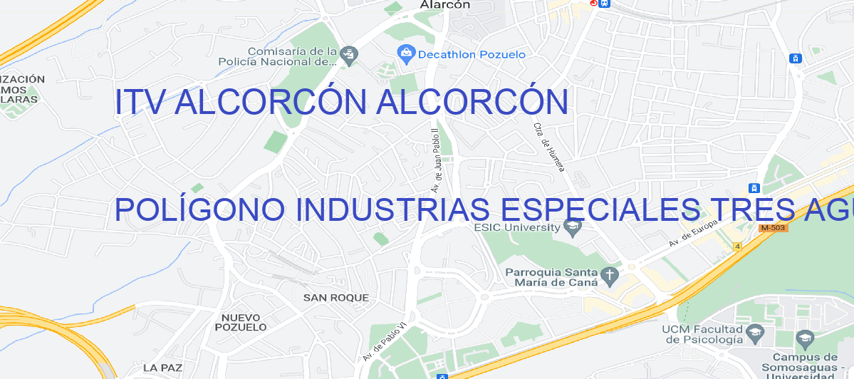 Oficina Calle POLÍGONO INDUSTRIAS ESPECIALES TRES AGUAS. AVDA. AMÉRICA, 6 en Alcorcón - ITV ALCORCÓN