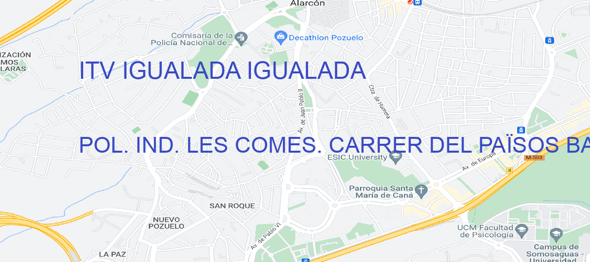 Oficina Calle POL. IND. LES COMES. CARRER DEL PAÏSOS BAIXOS, 18 en Igualada - ITV IGUALADA