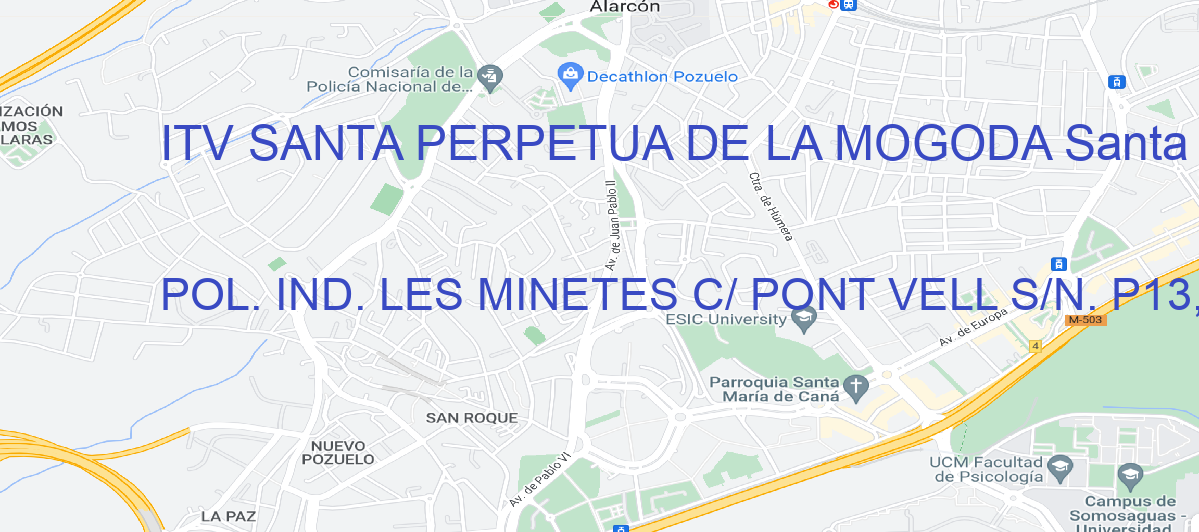 Oficina Calle POL. IND. LES MINETES C/ PONT VELL S/N. P13, ZONA A, CIM VALLES en Santa Perpètua de Mogoda - ITV SANTA PERPETUA DE LA MOGODA