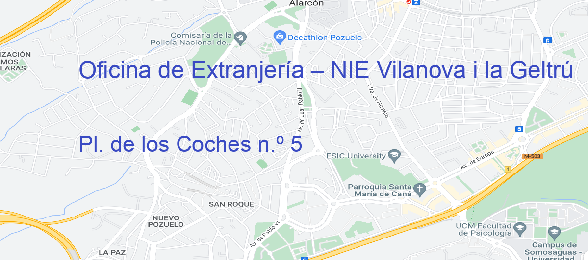 Oficina Calle Pl. de los Coches n.º 5 en Vilanova i la Geltrú - Oficina de Extranjería – NIE