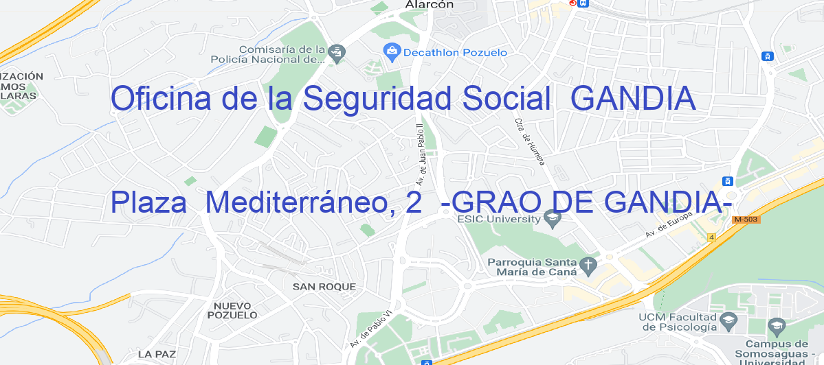 Oficina Calle Plaza  Mediterráneo, 2  -GRAO DE GANDIA- en Gandia - Oficina de la Seguridad Social 