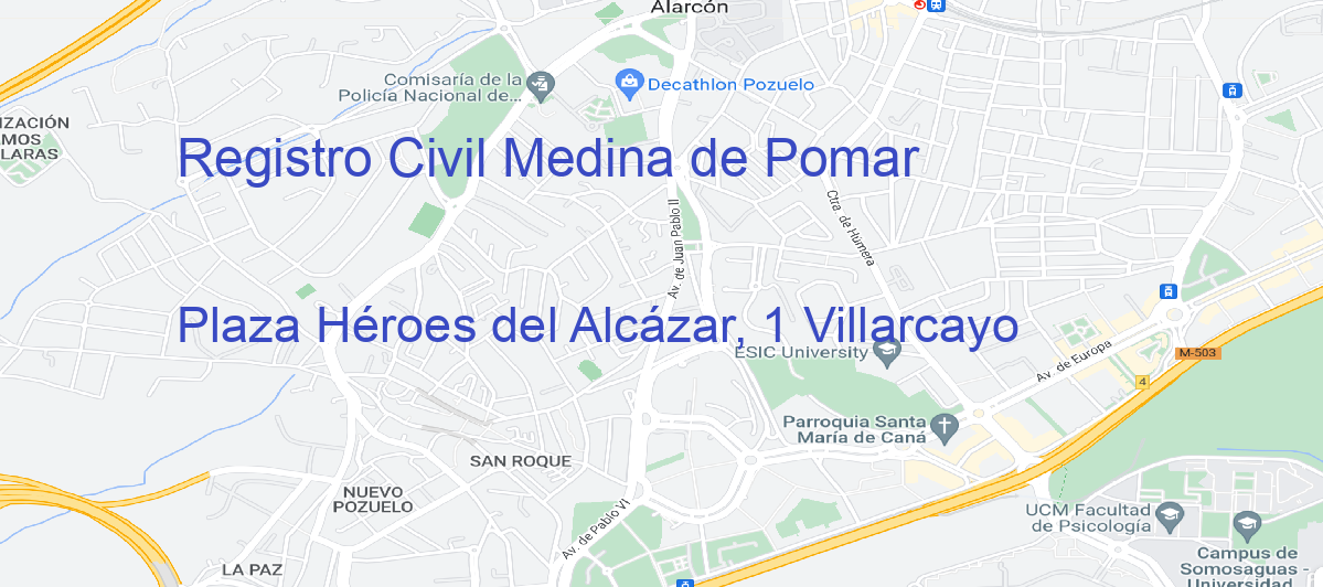 Oficina Calle Plaza Héroes del Alcázar, 1 Villarcayo en Medina de Pomar - Registro Civil