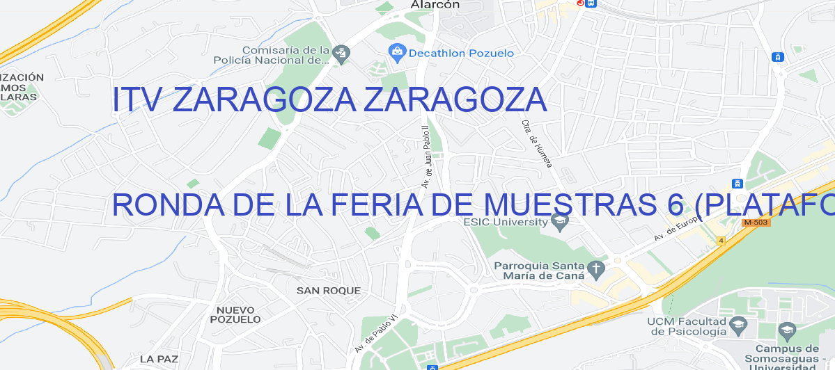 Oficina Calle RONDA DE LA FERIA DE MUESTRAS 6 (PLATAFORMA LOGÍSTICA PLAZA). en Zaragoza - ITV ZARAGOZA